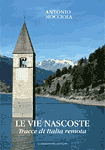 Le vie nascoste di Antonio Mocciola - la prima guida dei paesi abbandonati dItalia